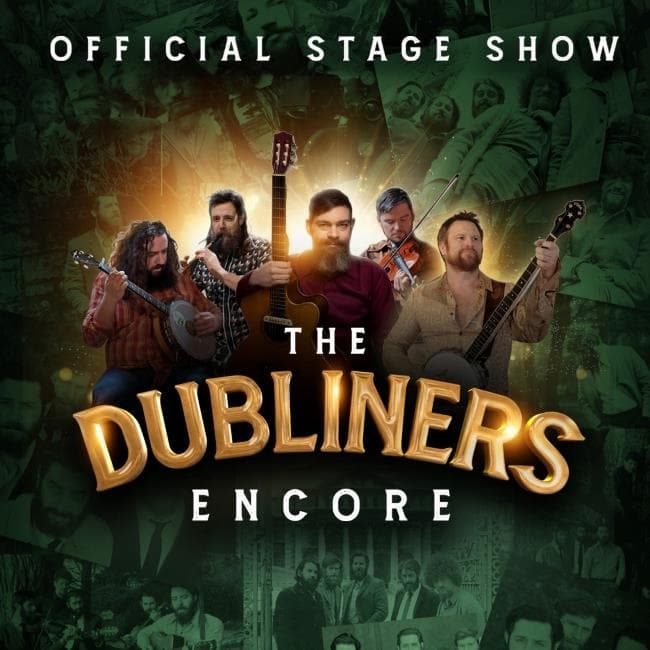 The Dubliners Encore 2027