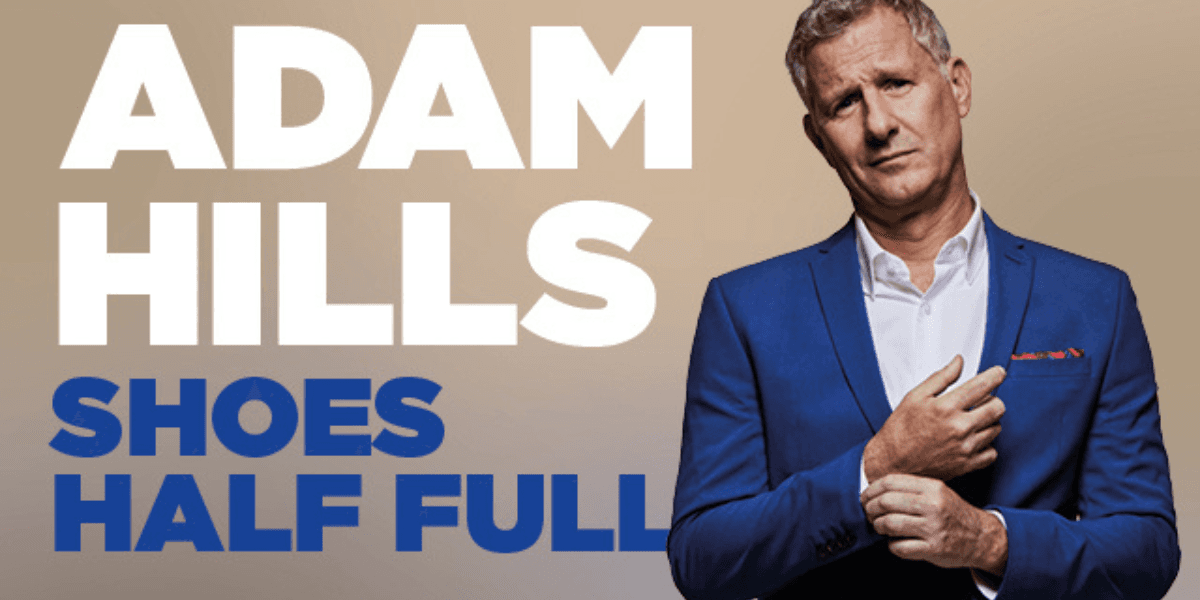 Adam Hills: Shoes Half Full